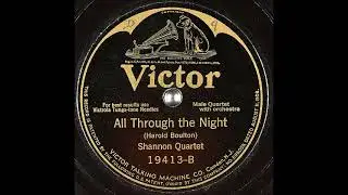 All Through the Night ~ Shannon Quartet with Orchestra (1924)