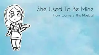 She Used To Be Mine