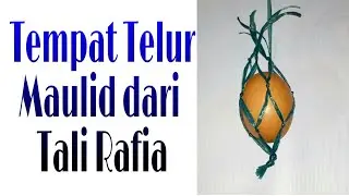 Membuat Keranjang Telur Maulid dari Tali Rafia yang Sederhana, mudah dan murah [handmade]
