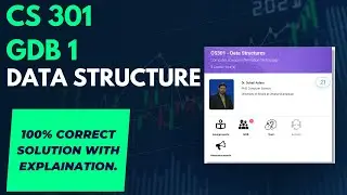 CS 301GDB 1-WITH FULL EXPLAINATION|SOLUTION FALL 2022