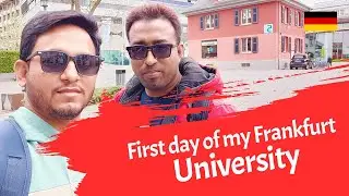 🇩🇪 জার্মানিতে  🇩🇪  আমার ইউনিভার্সিটি'তে প্রথম দিন | Frankfurt University of Applied Sciences
