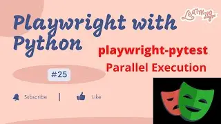 #25 Playwright with Python | Parallel Execution| PyTest with Playwright Part15