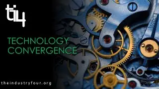 TECHNOLOGY CONVERGENCE | A Training Product of @ti4  | www.ti4.org | @theindustryfour.official