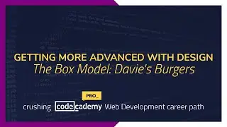 Crushing Codecademy PRO WEB DEVELOPMENT career path Challenge - The Box Model: Davie's Burgers
