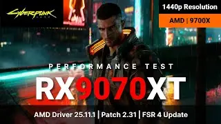 Cyberpunk 2077 Update 2.31 | FSR 4 | AMD RX 9070 XT | AMD 9700X | 1440p (2K/QHD) Performance Test