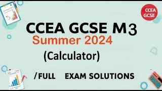 CCEA GCSE Maths M3 June 2024 Full Solutions | Calculator Paper | Past Paper Walkthrough