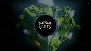 Minecraft ( Chillstep Remix 2020 ) - Roeser Beats