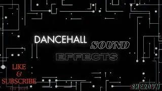 Free 2024 Dancehall Sound Effects For Dj's (Lazers & Bombs Etc)