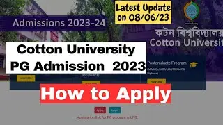 Cotton University PG Admission 2023 | PG Admission 2023 | PG Admission Cotton University