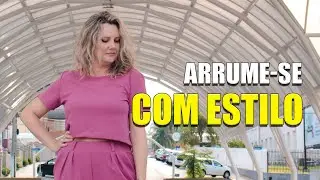 Arrume-se com ESTILO | Moda Feminina