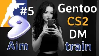 CS2 DM Aim Training on Gentoo Linux #5