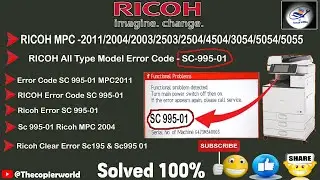 Ricoh Error Code-SC 995-01 || Ricoh MPC2011/2004ex Error Code SC995-01 || Error SC995-01 || SC995-01