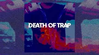 The Empire Project - DEATH OF TRAP