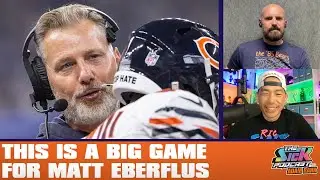 This Is A BIG Game for Matt Eberflus - Bears Talk #88