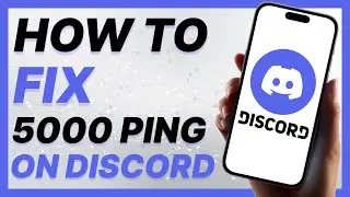 How To Fix 5000 Ping On Discord