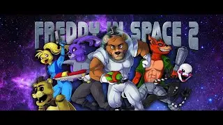 Freddy in Space 2 | Playthrough (part 1)