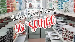 BERBURU Piring KERAMIK di SANGO, Wajib jika Ke Semarang || Cuci mata Ala Emak2