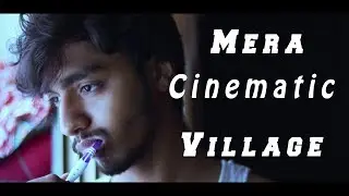 Mera Cinematic Village !! Best Cinematography Till Now !!