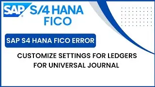 SAP S4 HANA FICO Error | Settings for ledgers for universal journal | Message no. FINS_ACDOC_CUST363
