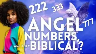 Are Angel Numbers Biblical?: Debunking the Claim