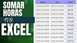 Como Somar Horas no Excel com mais de 24 h | Cálculo passo a passo