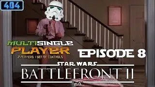 MSPrincess - Star Wars: Battlefront II Episode 8 - MultiSingle Player