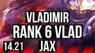 VLADIMIR vs JAX (TOP) | Rank 6 Vlad, 900+ games | KR Challenger | 14.21