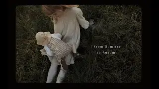 Summer to Autumn Vlog // Family Day, Getaway with a friend, Time alone