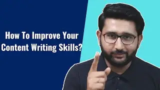 Content Writer | अच्छा Content Writer कैसे बने? | How to Improve Content Writing Skills?
