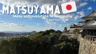 Backpacking Solo in Giappone 🇯🇵 | MATSUYAMA