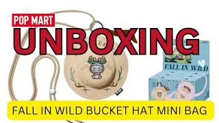 UNBOXING | LABUBU FALL IN WILD BUCKET HAT MINI BAG | BLIND BOX