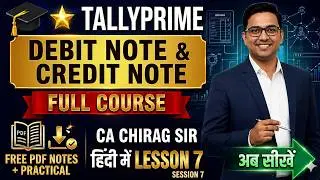 TallyPrime Full Course 2025 | Debit Note & Credit Note in Tally | Sales Return & Purchase Return