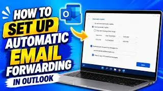 How To Set Up Automatic Email Forwarding In Outlook (2026 Update)