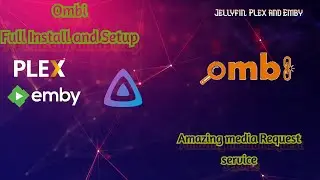 Ombi- full install and setup-- Media requesting service for Jellyfin, Emby and Plex