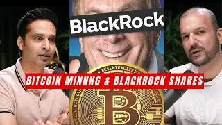 Bitcoin Minning & Blackrock Shares