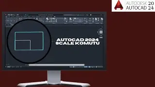 AutoCAD 2024 - Scale Komutu
