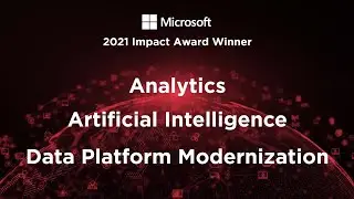 Microsoft 2021 Impact Award Winner: Analytics, Artificial Intelligence & Data Platform Modernization