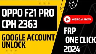 OPPO F21 Pro FRP Bypass Android 14 | OPPO F21 Pro CPH2363 Google Account Bypass latest Security 2024