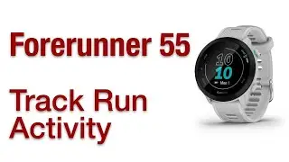 Garmin Forerunner 55 -How To Setup Track Run Activity