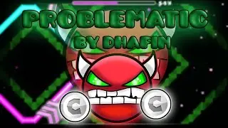 Problematic (Demon easy) by Dhafin Geometry dash 2.0