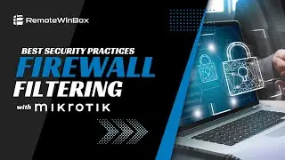 Security Best Practices - Firewall Filtering with MikroTik Marc