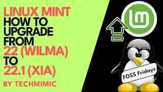How to UPGRADE from LINUX MINT 22 (Wilma) to LINUX MINT 22.1 (Xia) Step-by-Step