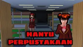 HANTU PERPUSTAKAAN || SAKURA SCHOOL SIMULATOR HORROR MOVIE