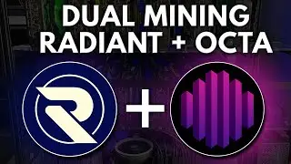How To Dual Mine Radiant Coin and Octa For More Yeild (RXD+OCTA)