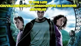 Garri Poter va Azkaban maxbusi 18 bob Luni, Chuvalchangdum Yumshoqoyoq va Shoxdor janoblar