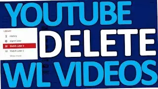 How to delete all Watch Later videos on Youtube at once (PC & Android phone | 2017)