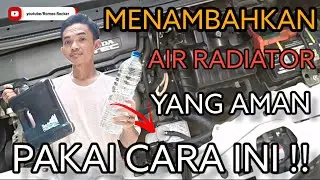 ternyata ini cara yang benar mengisi air radiator pada mobil