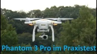 DJI Phantom 3 Professional Review: Flight characteristics, video quality and price comparison