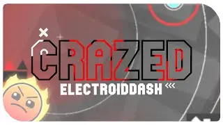 [ C R A Z E D ] by ElectroidDash