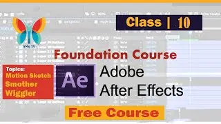 Motion Sketching and Smooth Animation in After Effects | Motion Graphics Techniques | Class: 10